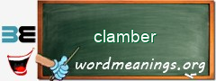 WordMeaning blackboard for clamber